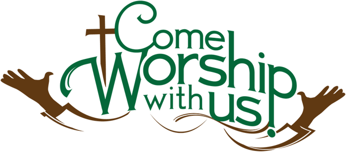 come worship with us 